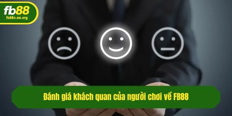 Đánh giá khách quan của người chơi về FB88