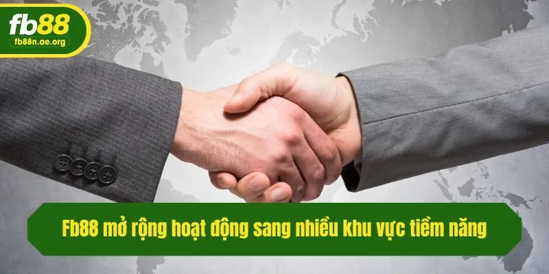 Fb88 mở rộng hoạt động sang nhiều khu vực tiềm năng